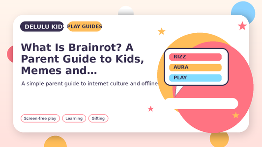 Delulu Kids Play Guides featured image for What Is Brainrot?